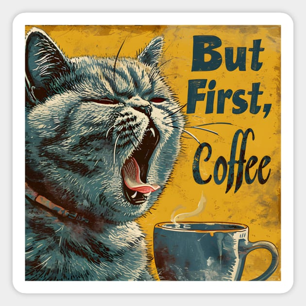 British Short Hair Cat "But First, Coffee" Funny Fat Cat Magnet by KittyStampedeCo